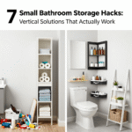 7 Small Bathroom Storage Hacks: Vertical Solutions That Actually Work