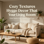 Cozy Textures: Hygge Decor That Transforms Your Living Room