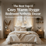 The Best Top 15 Cozy Warm Hygge Bedroom Aesthetic Decor​